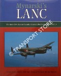 Mynarski's Lanc - The Story of two Famous Canadian Lancaster Bombers K726 & FM213 by PAGE, Bette